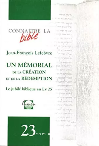 Un Mmorial de la Cration et de la Rdemption: Le jubil biblique en Lv 25