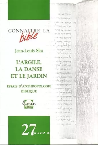 L'Argile, la danse et le jardin: essai d'anthropologie biblique