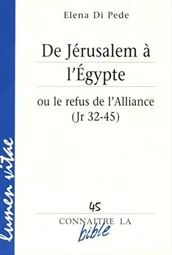 De Jrusalem  l'Egypte : ou le refus de l'Alliance (Jr 32-45)