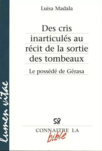 Des cris inarticuls au rcit de la sortie des tombeaux : Le possd de Grasa