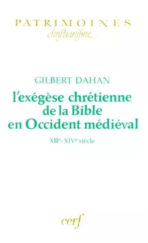 L'Exgse chrtienne de la Bible en Occident mdival: XII-XIV sicles