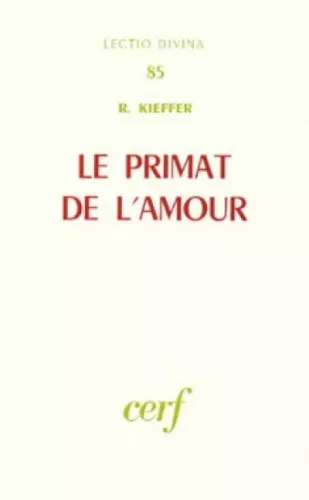 Le Primat de l'amour: commentaire pistmologique de 1 Corinthiens 13