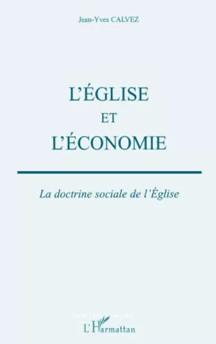 L'Eglise et l'conomie: La doctrine sociale de l'Eglise