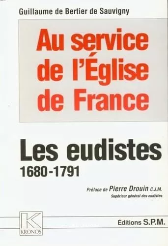 Au service de l'Eglise de France: les Eudistes (1680-1791)