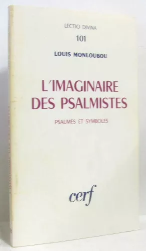 L'Imaginaire des psalmistes: psaumes et symboles