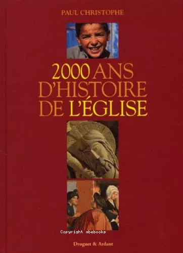 2000 ans d'histoire de l'Eglise