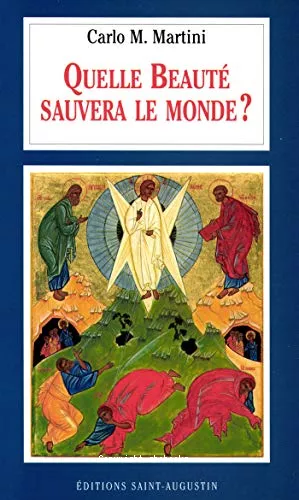 Quelle beaut sauvera le monde ? : lettre pastorale pour l'an 2000