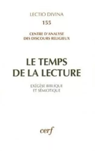 Le temps de la lecture. Exgse biblique et smiotique / Recueil d'hommages pour Jean Delorme