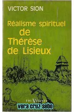 Ralisme spirituel de Thrse de Lisieux