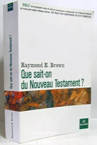 Que sait-on du nouveau Testament ?