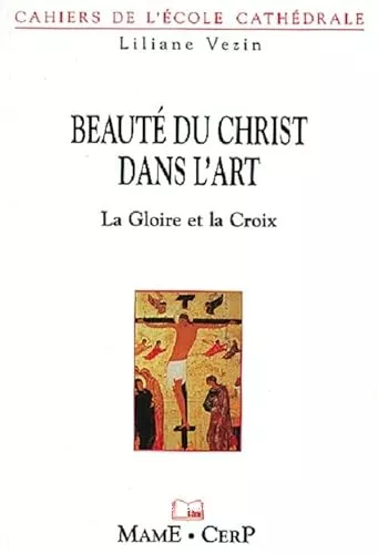 Beaut du Christ dans l'art : La gloire et la croix