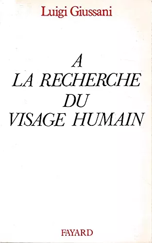 A la recherche du visage humain: essai anthropologique