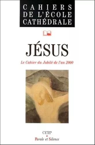 Jsus: le cahier du Jubil de l'an 2000