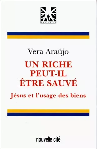 Un riche peut-il tre sauv? Jsus et l'usage des biens.