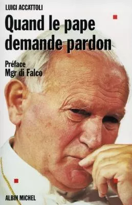 Quand le pape demande pardon