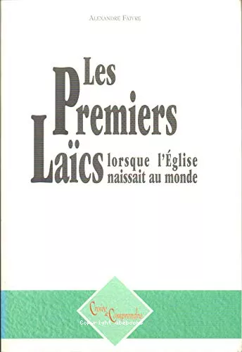 Les Premiers lacs, lorsque l'Eglise naissait au monde