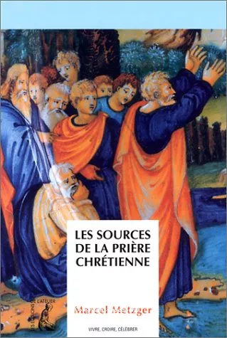 Les Sources de la prire chrtienne