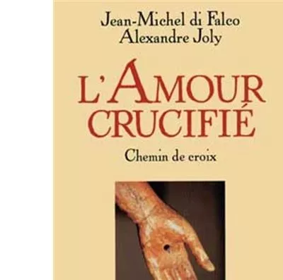 L'amour crucifi: chemin de croix