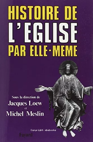 Histoire de l'Eglise par elle-mme