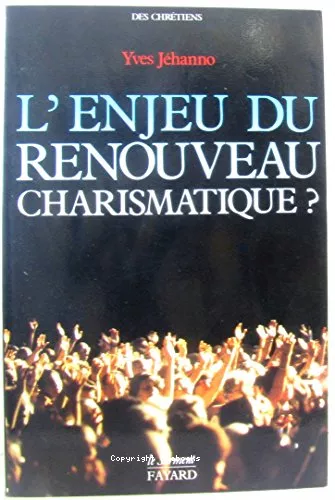 L'Enjeu du renouveau charismatique