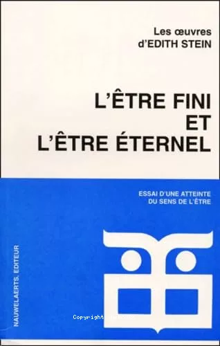 L'tre fini et l'tre ternel : Essai d'une atteinte du sens de l'tre