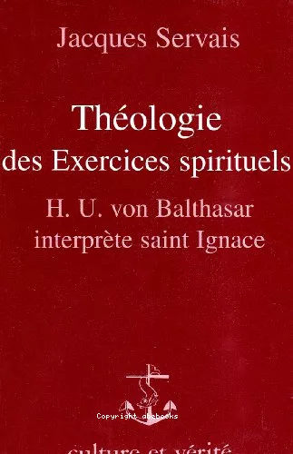 Thologie des exercices spirituels: H. U. von Balthasar interprte Saint Ignace