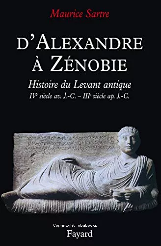 D'Alexandre  Znobie: Histoire du Levant antique IV sicle av. J.-C. - III sicle ap. J.-C.