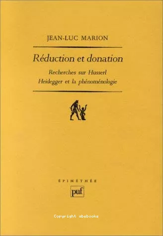 Rduction et donation: Recherches sur Husserl. Heidegger et la phnomnologie