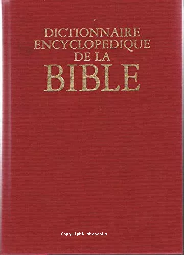 Dictionnaire encyclopdique de la Bible