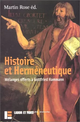 Histoire et hermneutique: mlanges offerts  Gottfried Hammann