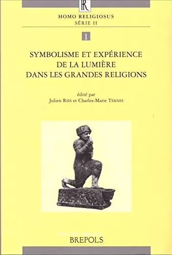 Symbolisme et exprience de la lumire dans les grandes religions: actes (colloque Luxembourg 29-31 mars 1996)