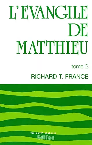 L'Evangile de Matthieu: Tome 2