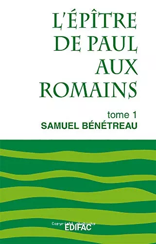 L'Eptre de Paul aux Romains: Tome 1