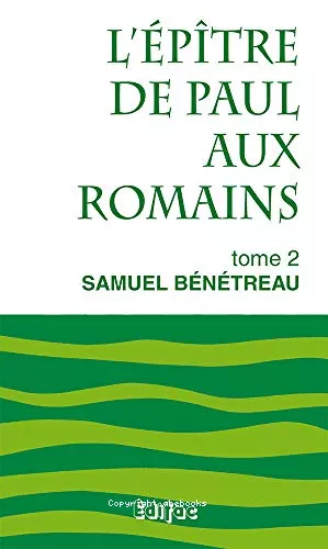 L'Eptre de Paul aux Romains : Tome 2