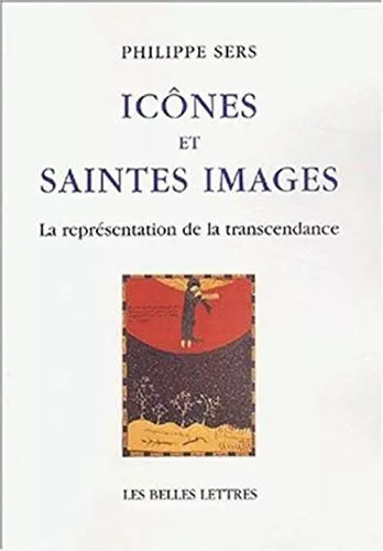 Icnes et saintes images: la reprsentation de la transcendance