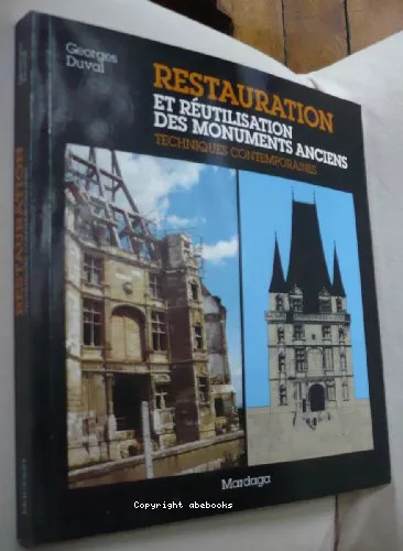 Restauration et rutilisation des monuments anciens: techniques contemporaines