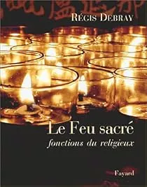 Le Feu sacr, fonctions du religieux