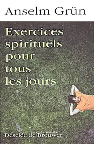 Exercices spirituels pour tous les jours