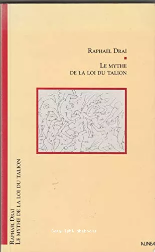 Le Mythe de la loi du talion