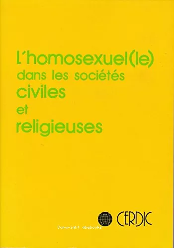 L'Homosexuel(le) dans les socits civiles et religieuses