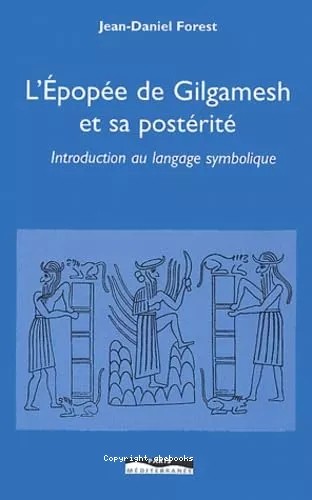 L'Epope de Gilgamesh et sa postrit