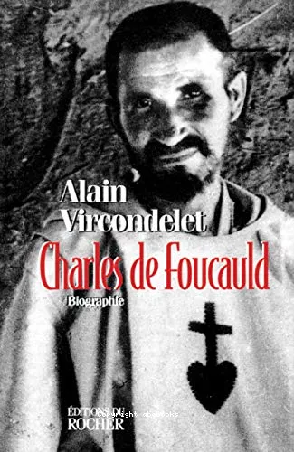 Charles de Foucauld: biographie