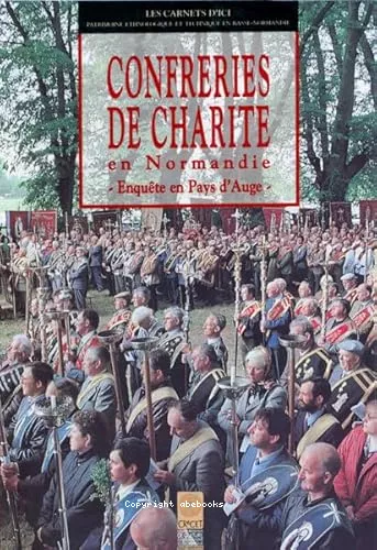 Confrries de Charit: en Normandie: enqute en pays d'Auge