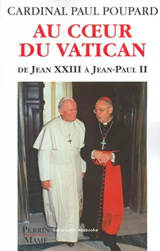 Au coeur du Vatican: de Jean XXIII  Jean-Paul II