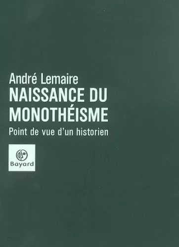 Naissance du monothisme: Point de vue d'un historien