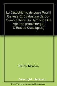Le Catchisme de Jean-Paul II: Gense et valuation de son commentaire du Symbole des Aptres