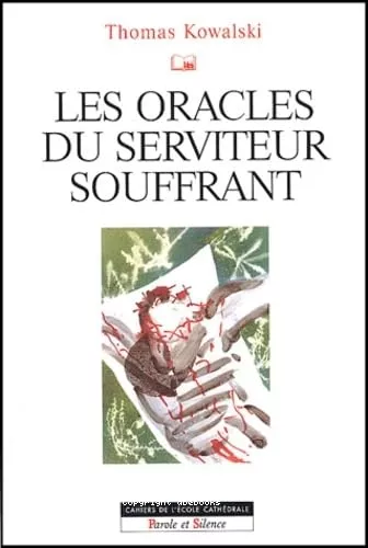 Les Oracles du serviteur souffrant et leur interprtation