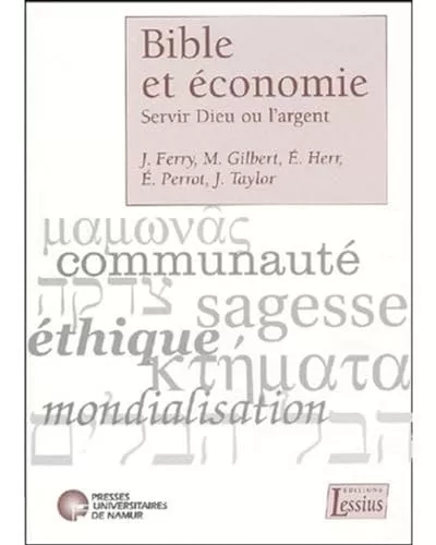 Bible et conomie: servir Dieu ou l'argent