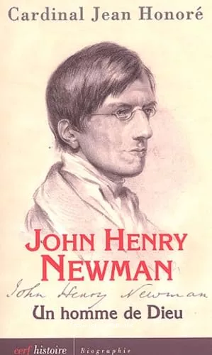 John Henry Newman: un homme de Dieu