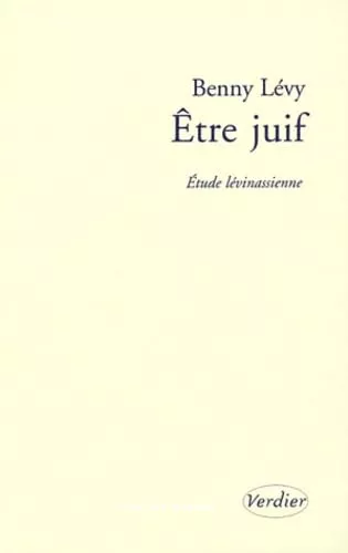 Etre juif: Etude lvinassienne